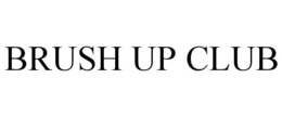BRUSH UP CLUB trademark