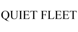 QUIET FLEET trademark