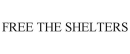 FREE THE SHELTERS trademark