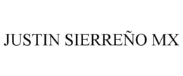 JUSTIN SIERREÑO MX trademark