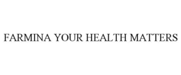 FARMINA YOUR HEALTH MATTERS trademark