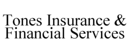 TONES INSURANCE & FINANCIAL SERVICES trademark