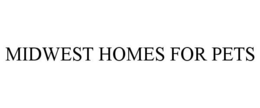 MIDWEST HOMES FOR PETS trademark