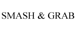 SMASH & GRAB trademark