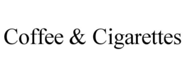 COFFEE & CIGARETTES trademark