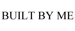 BUILT BY ME trademark