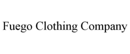 FUEGO CLOTHING COMPANY trademark