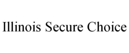 ILLINOIS SECURE CHOICE trademark