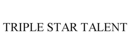 TRIPLE STAR TALENT trademark