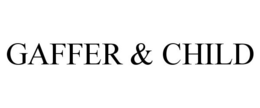 GAFFER & CHILD trademark