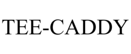 TEE-CADDY trademark