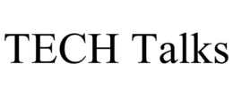 TECH TALKS trademark