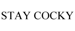 STAY COCKY trademark