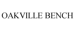 OAKVILLE BENCH trademark