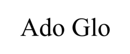 ADO GLO trademark