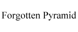 FORGOTTEN PYRAMID trademark