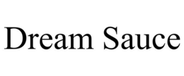 DREAM SAUCE trademark