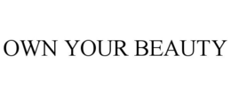 OWN YOUR BEAUTY trademark
