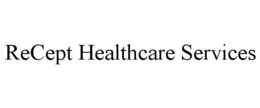 RECEPT HEALTHCARE SERVICES trademark