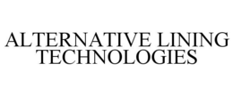 ALTERNATIVE LINING TECHNOLOGIES trademark