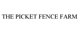 THE PICKET FENCE FARM trademark