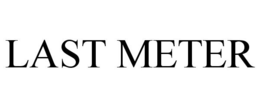 LAST METER trademark