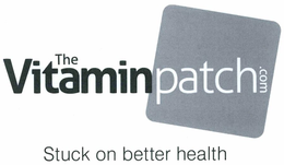 THEVITAMINPATCH.COM STUCK ON BETTER HEALTH trademark