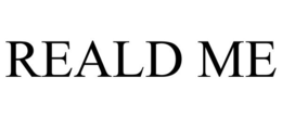 REALD ME trademark
