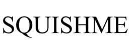 SQUISHME trademark
