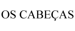 OS CABEÇAS trademark