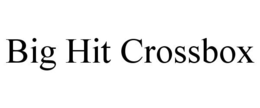 BIG HIT CROSSBOX trademark