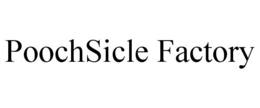 POOCHSICLE FACTORY trademark