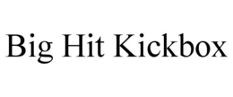 BIG HIT KICKBOX trademark
