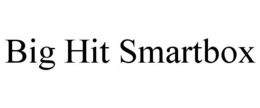 BIG HIT SMARTBOX trademark