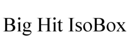 BIG HIT ISOBOX trademark