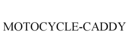 MOTOCYCLE-CADDY trademark