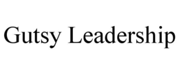 GUTSY LEADERSHIP trademark