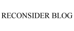 RECONSIDER BLOG trademark
