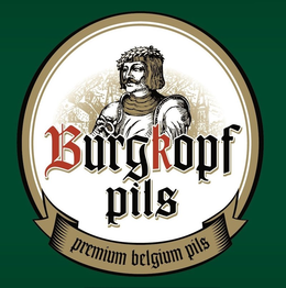 BURGKOPF PILS PREMIUM BELGIUM PILS trademark