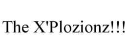 THE X'PLOZIONZ!!! trademark