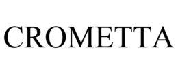 CROMETTA trademark