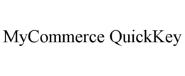 MYCOMMERCE QUICKKEY trademark