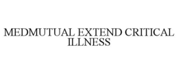 MEDMUTUAL EXTEND CRITICAL ILLNESS trademark