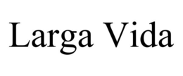 LARGA VIDA trademark