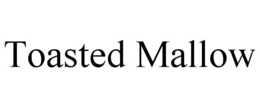 TOASTED MALLOW trademark