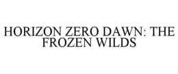 HORIZON ZERO DAWN: THE FROZEN WILDS trademark
