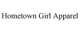 HOMETOWN GIRL APPAREL trademark