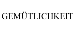 GEMÜTLICHKEIT trademark