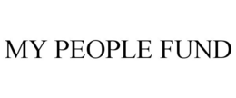 MY PEOPLE FUND trademark