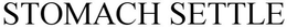 STOMACH SETTLE trademark